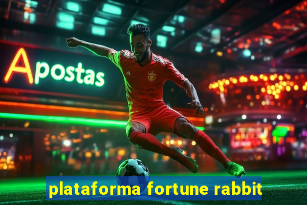 plataforma fortune rabbit